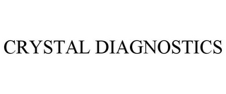 CRYSTAL DIAGNOSTICS