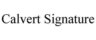 CALVERT SIGNATURE