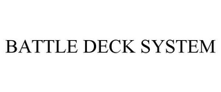 BATTLE DECK SYSTEM