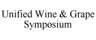 UNIFIED WINE & GRAPE SYMPOSIUM