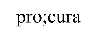 PRO;CURA