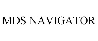 MDS NAVIGATOR