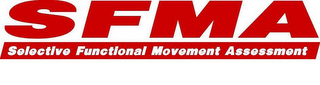 SFMA SELECTIVE FUNCTIONAL MOVEMENT ASSESSMENT