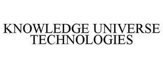 KNOWLEDGE UNIVERSE TECHNOLOGIES