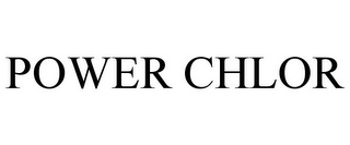 POWER CHLOR