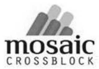 MOSAIC CROSSBLOCK