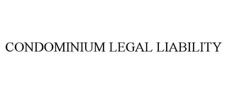 CONDOMINIUM LEGAL LIABILITY