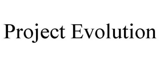 PROJECT EVOLUTION