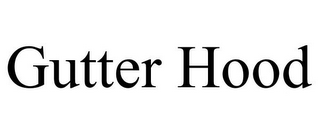 GUTTER HOOD