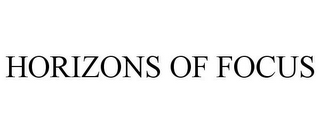 HORIZONS OF FOCUS