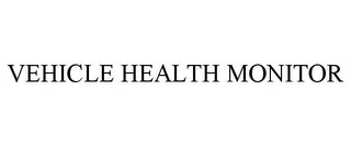 VEHICLE HEALTH MONITOR