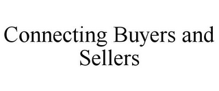 CONNECTING BUYERS AND SELLERS