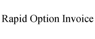 RAPID OPTION INVOICE