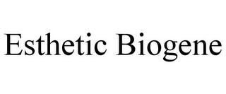 ESTHETIC BIOGENE