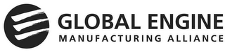 GLOBAL ENGINE MANUFACTURING ALLIANCE