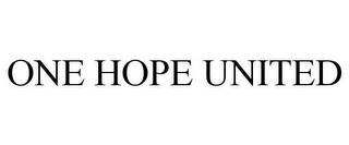 ONE HOPE UNITED