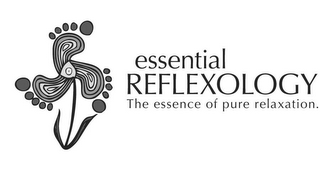 ESSENTIAL REFLEXOLOGY THE ESSENCE OF PURE RELAXATION