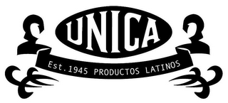 UNICA EST. 1945 PRODUCTOS LATINOS