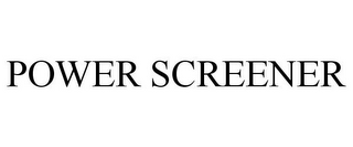 POWER SCREENER