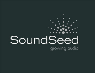 SOUNDSEED GROWING AUDIO