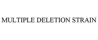 MULTIPLE DELETION STRAIN