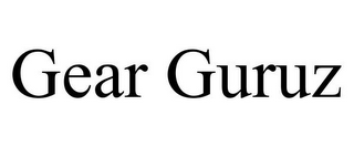 GEAR GURUZ