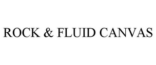 ROCK & FLUID CANVAS