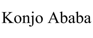 KONJO ABABA