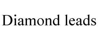 DIAMOND LEADS