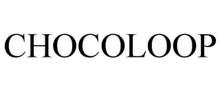 CHOCOLOOP