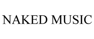 NAKED MUSIC