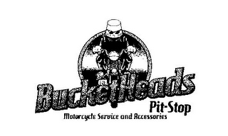 BUCKETHEADS PIT-STOP MOTORCYCLE SERVICE AND ACCESSORIES