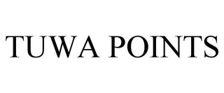 TUWA POINTS