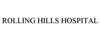 ROLLING HILLS HOSPITAL