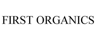 FIRST ORGANICS