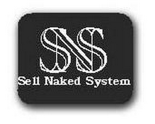 SNS SELL NAKED SYSTEM