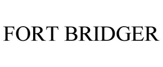 FORT BRIDGER