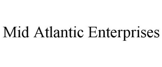 MID ATLANTIC ENTERPRISES