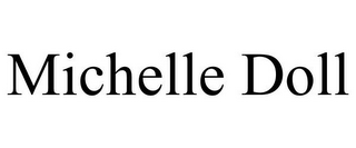 MICHELLE DOLL