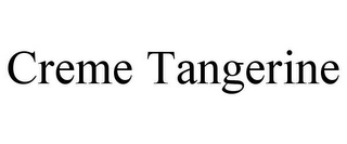 CREME TANGERINE