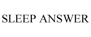 SLEEP ANSWER