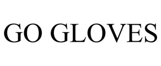 GO GLOVES