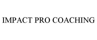 IMPACT PRO COACHING