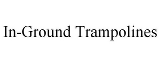 IN-GROUND TRAMPOLINES