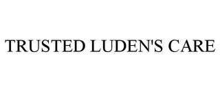 TRUSTED LUDEN'S CARE