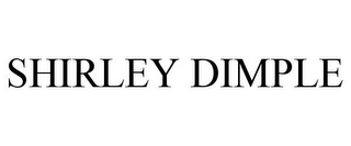 SHIRLEY DIMPLE