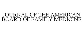 JOURNAL OF THE AMERICAN BOARD OF FAMILY MEDICINE