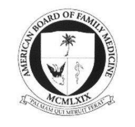 AMERICAN BOARD OF FAMILY MEDICINE MCMLXIX "PALMAM QUI MERUIT FERAT"