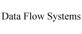 DATA FLOW SYSTEMS