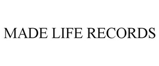 MADE LIFE RECORDS